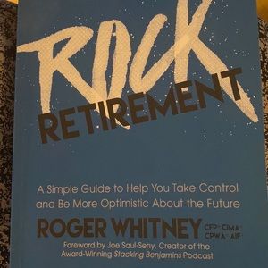 Rock Retirement : A Simple Guide to Help You Take Control and Be More Optimistic